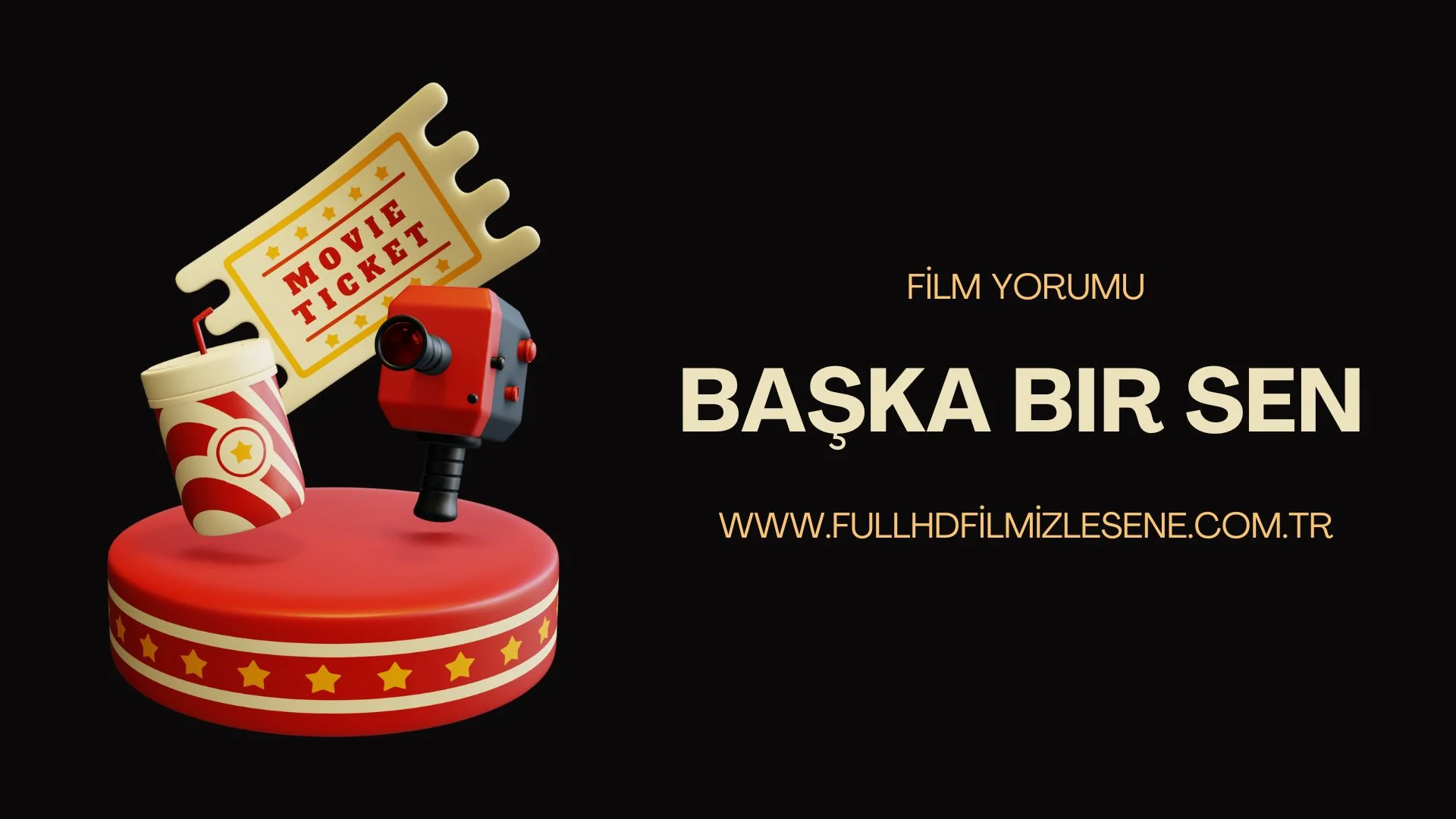 Başka Bir Sen Film Yorumu